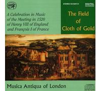 Musica Antiqua of London The Field of Cloth of Gold (CD) Album