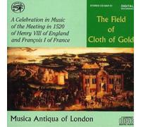 Musica Antiqua of London The Field of Cloth of Gold (CD) Album