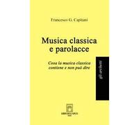 Musica classica e parolacce. Cosa la musica classica contiene e non può dire