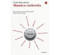 Musica coelestis. Conversazioni con undici grandi della musica d'oggi