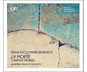 Musica Colorata Ensemble - La morte: cantate morali