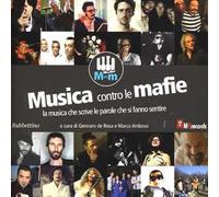 Musica contro le mafie. La musica che scrive le parole che si fanno sentire. Con CD Audio