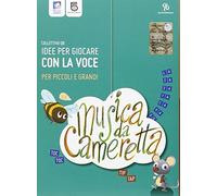 Musica da cameretta. Idee per giocare con la voce per piccoli e grandi. Con CD Audio