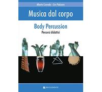 Musica dal corpo. Percorsi didattici con la body percussion
