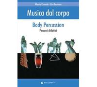 Musica dal corpo. Percorsi didattici con la body percussion