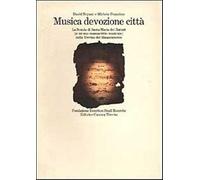Musica devozione città. La Scuola di Santa Maria dei Battuti - Bryant Davi...