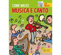 Musica e canto. Con adesivi. Ediz. a colori