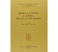 Musica e cultura a Napoli dal XV al XIX secolo