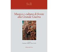 Musica e cultura di fronte alla grande guerra