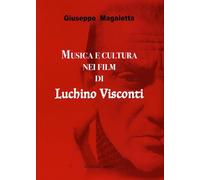 Musica e cultura nei film di Luchino Visconti