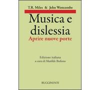 Musica E Dislessia. Aprire Nuove Porte - T. R. Miles e John Westcombe - 2015