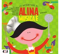 Musica è. Le avventure di Alina