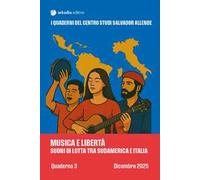 Musica e libertà. Suoni di lotta tra Sudamerica e Italia