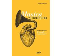 Musica e medicina. Profili medici di grandi compositori
