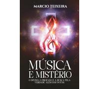 MÚSICA E MISTÉRIO: O DIVINO, O PROFANO E A BUSCA PELA VERDADE ALÉM DAS NOTAS.