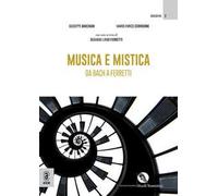 Musica e mistica. Da Bach a Ferretti