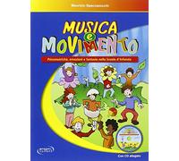 MUSICA E MOVIMENTO (LIBRO + CD-AUDIO) - SPACCAZOCCHI MAURIZIO - Progetti Sonori