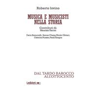Musica e musicisti nella storia. Dal tardo Barocco e all'Ottocento - Iovin...