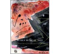 Musica e oltre le note. Un viaggio con Franco Soressi