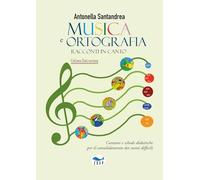 9788884213679 Musica e ortografia. Racconti in canto - Antonella Santandrea