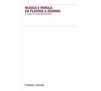 Musica e parola da Platone a Adorno