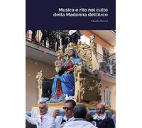 Musica e rito nel culto della Madonna dell'Arco