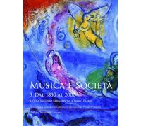 Musica e società. Dal 1830 al 2000 (Vol. 3)