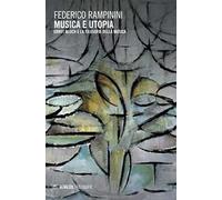 Musica e utopia. Ernst Bloch e la filosofia della musica