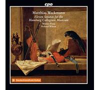 Musica Fiata/Wilson - Matthias Weckmann: Eleven Sonatas for the Hamburg Collegium Musicum