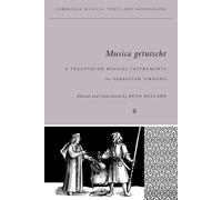 Musica Getutscht: A Treatise on Musical Instruments (1511) by Sebastian Virdung
