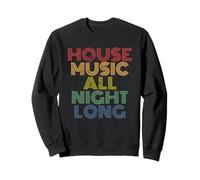 Musica house tutta la notte Felpa