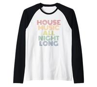 Musica house tutta la notte Maglia con Maniche Raglan