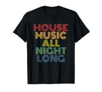 Musica house tutta la notte Maglietta