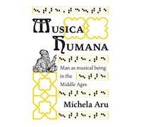 Musica humana. Man as musical being in the Middle Ages