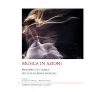 Musica in azione. Movimento e danza per l’educazione musicale - 2