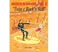 MUSICA IN BALERA VOLUME 3: TWIST E ROCK