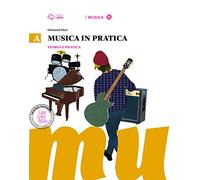 Musica in pratica. Per la Scuola media formato MP3. Con CD Audio. Con e-book. Con espansione online. Teoria e pratica (Vol. 1)