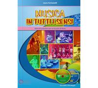 Musica in tutti i sensi. Con Video attività. Con CD-Audio
