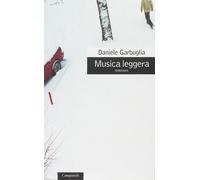 Musica leggera [Paperback] [Oct 22, 2009] Garbuglia, Daniele