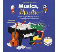 Musica, maestro! I miei piccoli libri sonori. Ediz. a colori