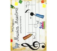 Musica, maestro Scriviamo insieme - Reggiani Betty
