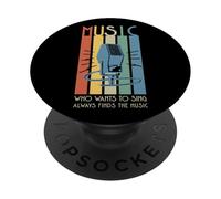 Musica - Microfono Who Wants To Sing Always Finds The Music PopSockets PopGrip Adesivo