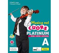 Musica nel cuore. Platinum. Per la Scuola media. Con e-book. Con espansione online. Con DVD-ROM. Fare musica-Storia e ascolto (Vol. A-B)