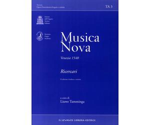Musica Nova. Venezia 1540. Ricercari - [Il Levante]