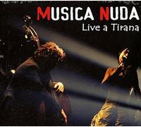 Musica Nuda( Magoni Petra, Spinetti Ferruccio) - Live A Tirana