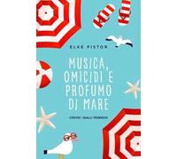 Musica, omicidi e profumo di mare