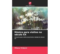 Música para violino no século XX: Concerto para violino da primeira metade do século XX