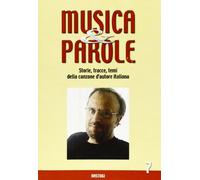 Musica & parole. Storie, tracce, temi della canzone d'autore italiana (Vol. 7)