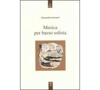 Musica per basso solista. Poesie 1997-2000