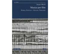 Musica per film. Storia, estetica, analisi, tipologie